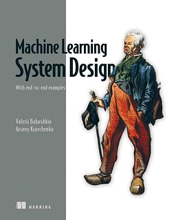 Machine Learning System Design: With end-to-end examples product image
