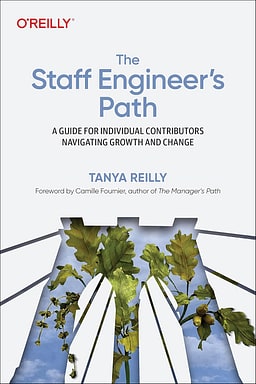 The Staff Engineer's Path: A Guide for Individual Contributors Navigating Growth and Change product image