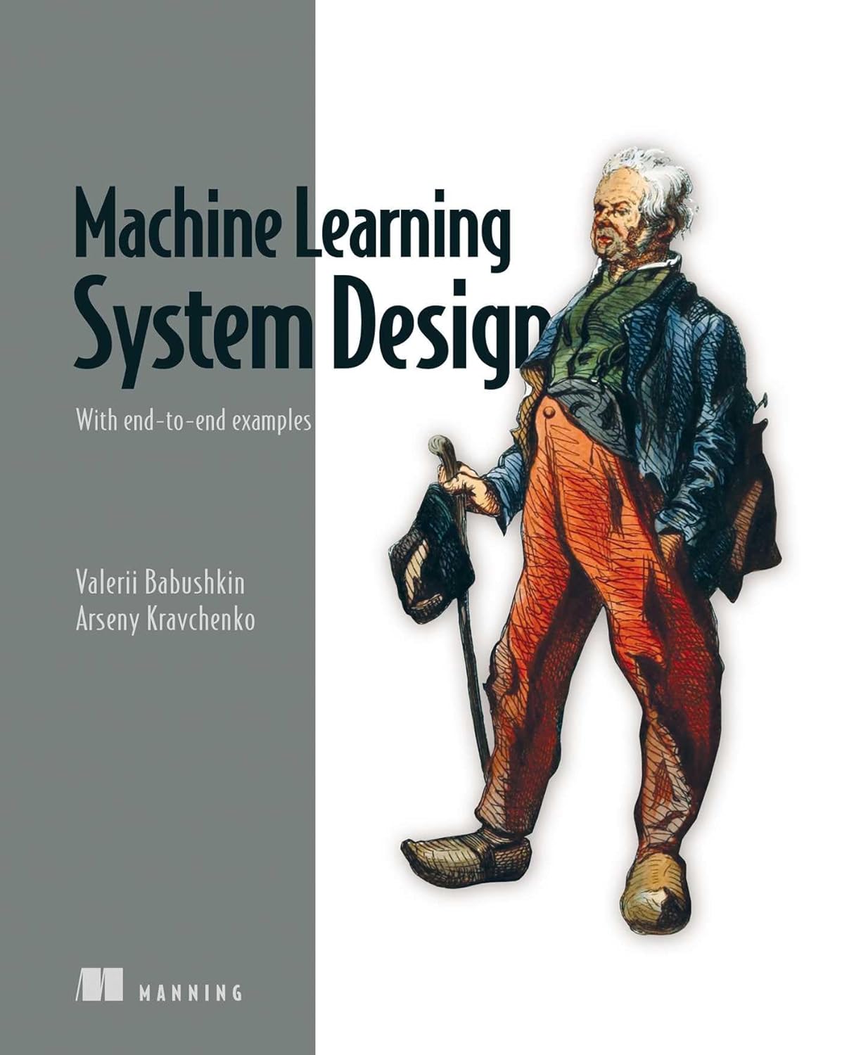 Machine Learning System Design: With end-to-end examples product image
